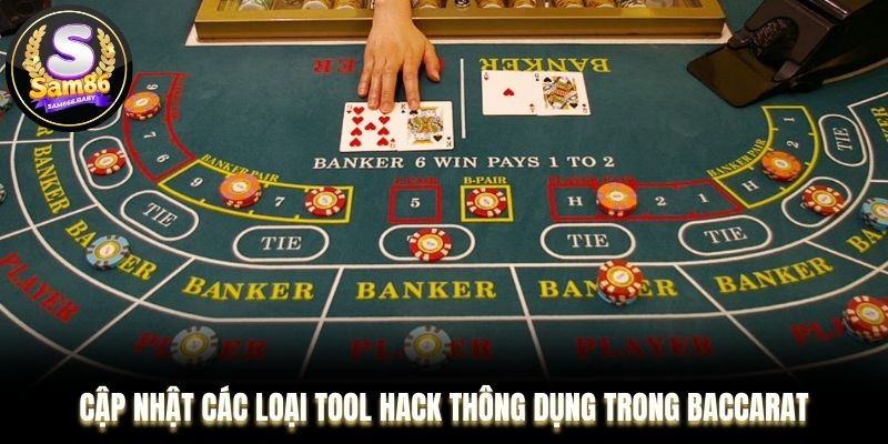 Cập nhật các loại tool hack thông dụng trong Baccarat