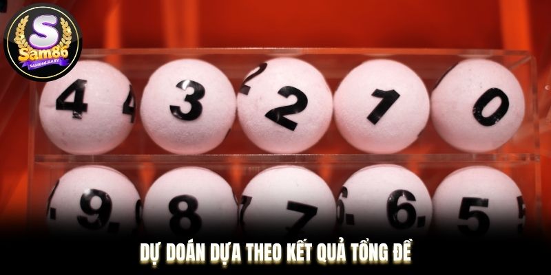 Dự đoán con số dựa theo tổng đề